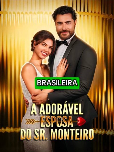 A ADORÁVEL ESPOSA DO SR MONTEIRO BRASILEIRA dublado