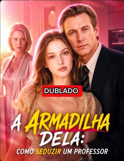 A Armadilha Dela: Como Seduzir um Professor