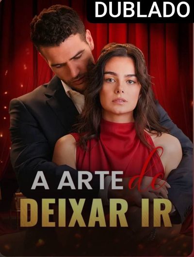 A Arte de Deixar Ir Dublado