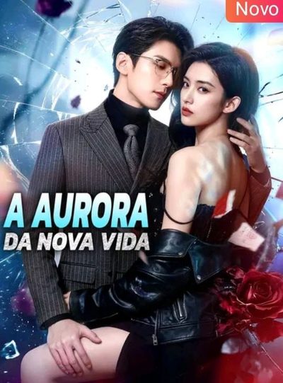 A Aurora da Nova Vida