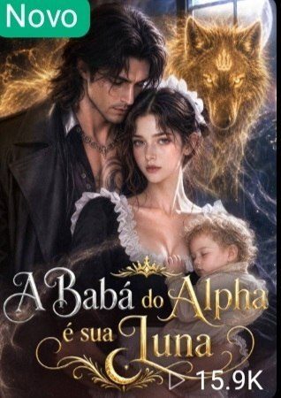 A Babá do Alpha É Sua Luna