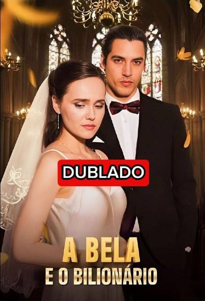 A Bela e o Bilionário Dublado