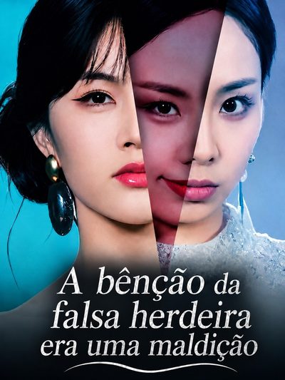 A Bênção da Falsa Herdeira Era uma Maldição