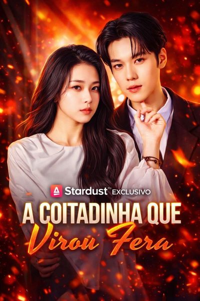 A Coitadinha que Virou Fera