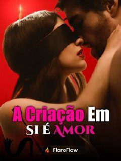 A Criação em Si É Amor Legendado