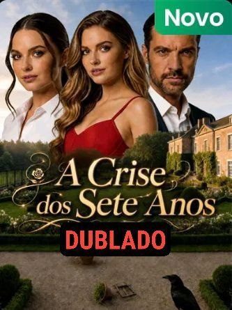 A Crise dos Sete Anos Dublado