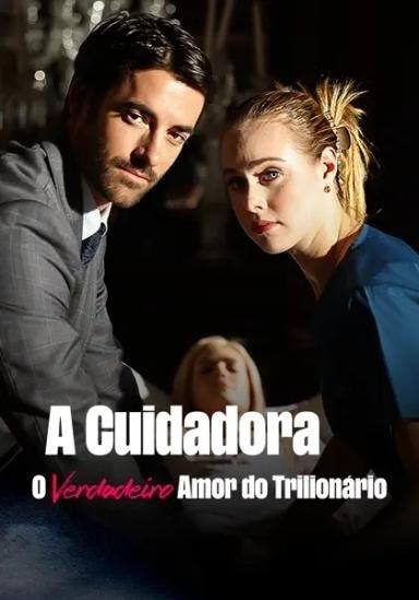 🌸 A Cuidadora: O Verdadeiro Amor do Trilionário