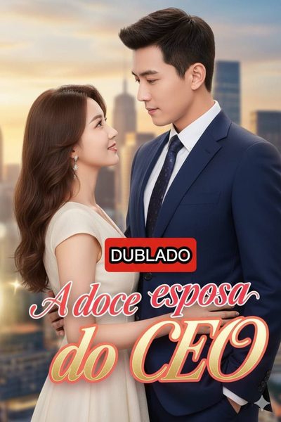 A Doce Esposa do CEO Dublado