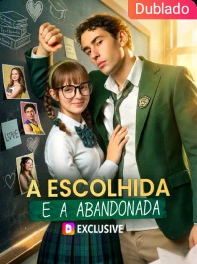 A Escolhida e a Abandonada Dublado.
