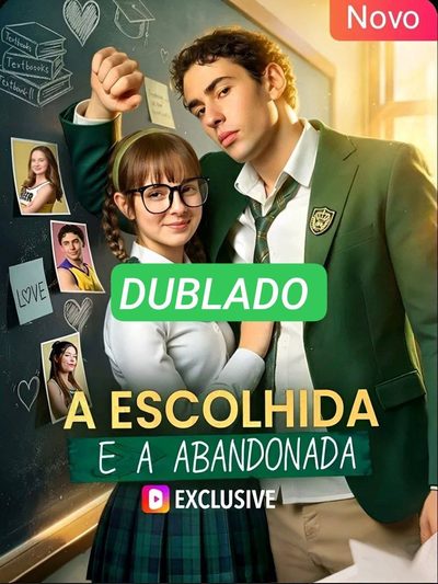 A Escolhida e a Abandonada Dublado