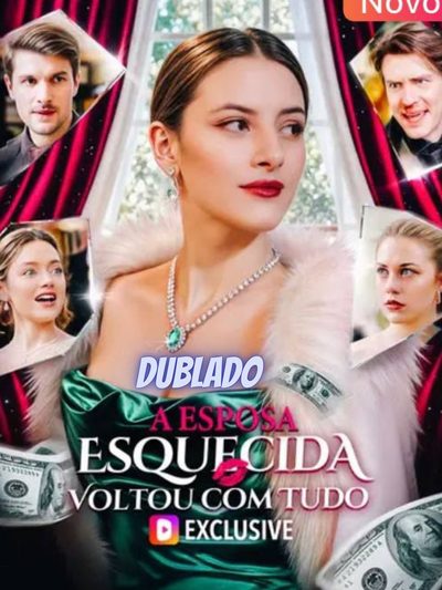 A Esposa Esquecida Voltou com Tudo