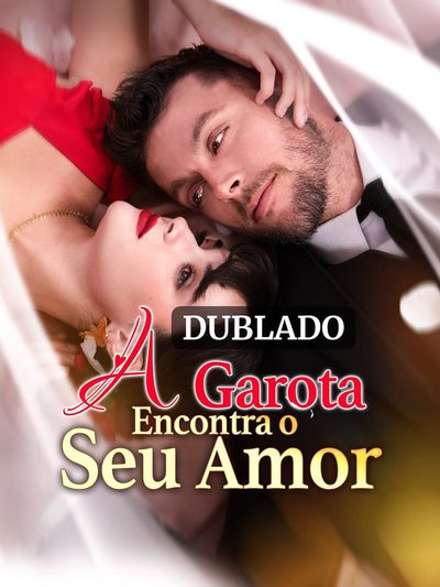 A Garota Encontra Seu Amor Dublado