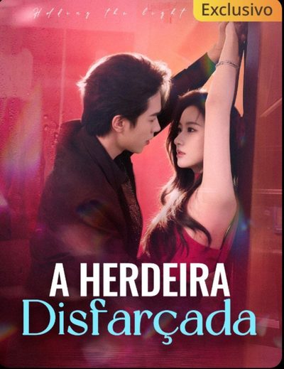 A Herdeira Disfarçada