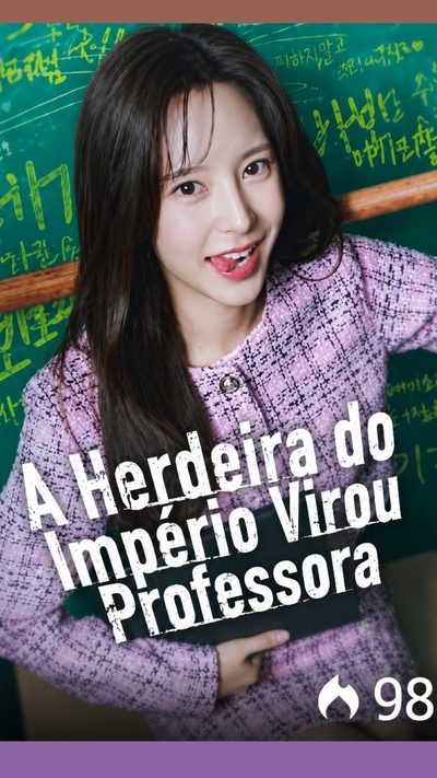 A Herdeira do Império Virou Professora