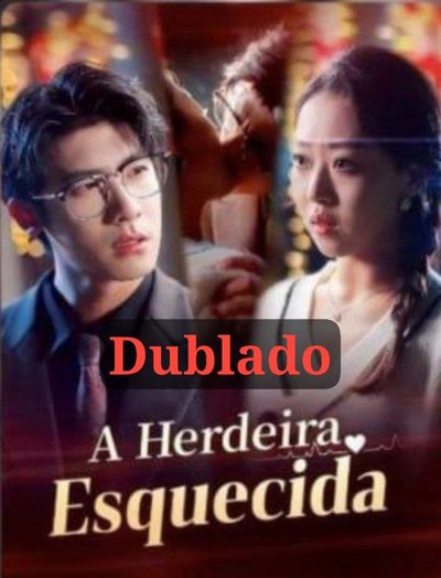 A Herdeira Esquecida Dublado