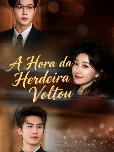 A Hora da Herdeira Voltou