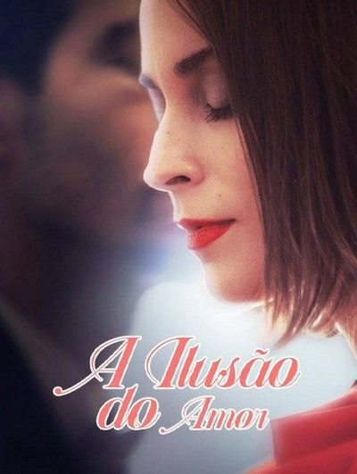A Ilusão do Amor