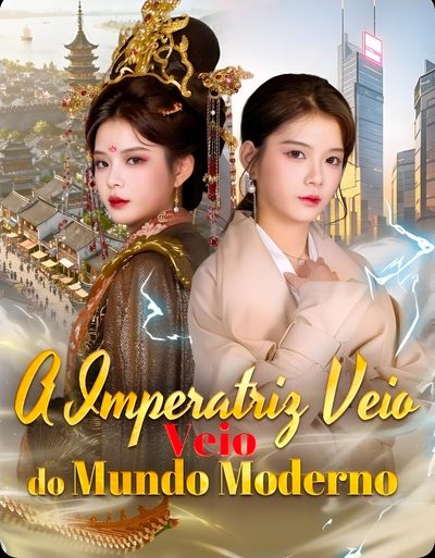 A Imperatriz Veio do Mundo Moderno