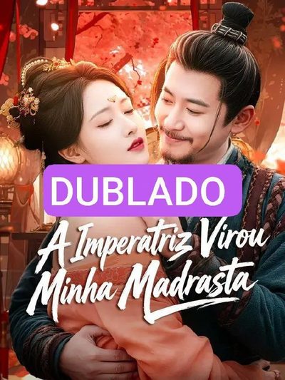 A Imperatriz Virou Minha Madrasta