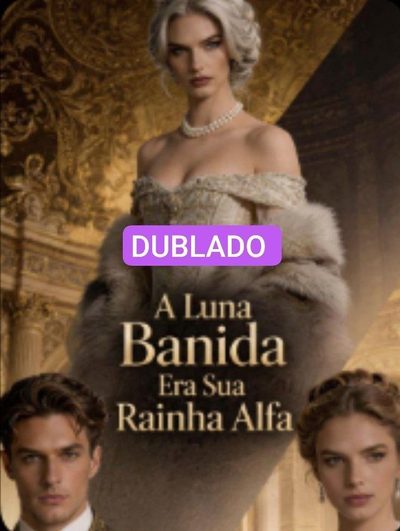 A Luna Banida Era Sua Rainha Alfa
