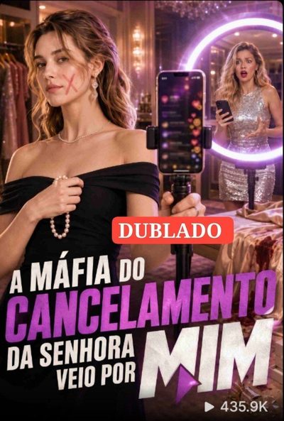 ☄️ a Máfia do Cancelamento da Senhora Veio por Mim