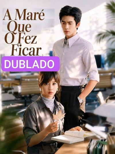 A Maré que o Fez Ficar