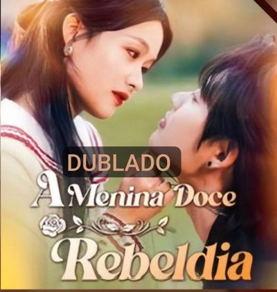 A Menina Doce Rebeldia Dublado