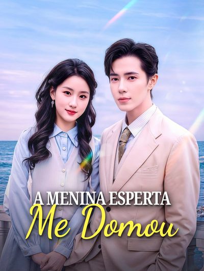 A Menina Esperta Me Domou