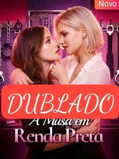 A Musa em Renda Preta Dublado Gl �