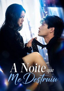 A Noite que Me Destruíu