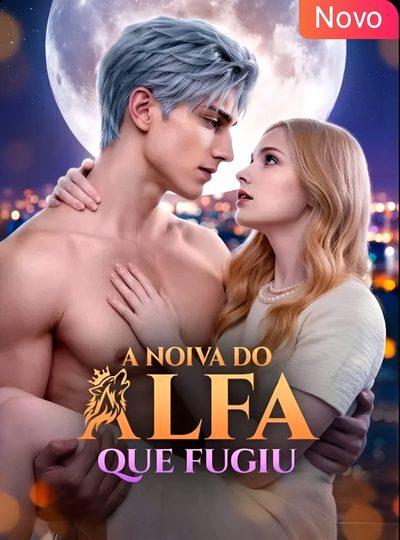 A Noiva do Alfa que Fugiu