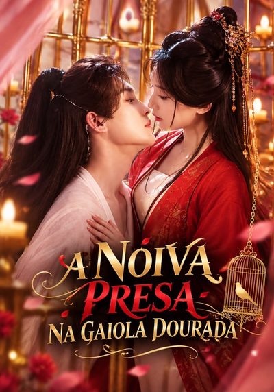 A Noiva Presa na Gaiola Dourada