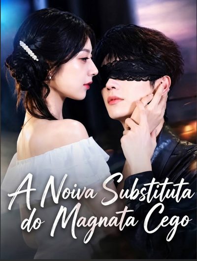 A Noiva Substituta do Magnata Cego