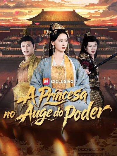 🌹 A PRINCESA NO AUGE DO PODER - legendado