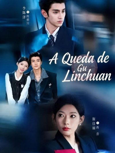 A Queda de Gu Linchuan