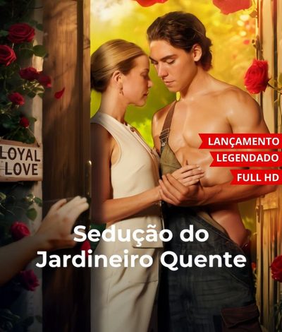 A Sedução do Jardineiro Quente