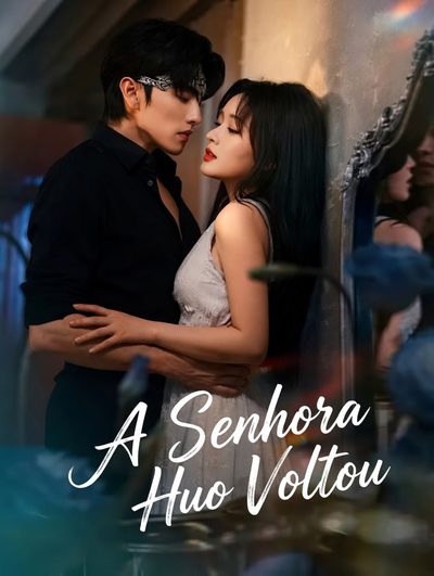 A Senhora Huo Voltou Legendado