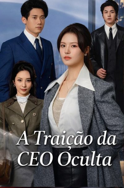A TRAIÇÃO DA CEO OCULTA - A Ceo Oculta Traída