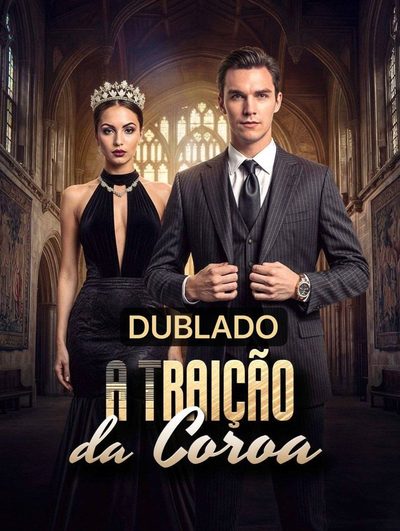 A Traição da Coroa Dublado