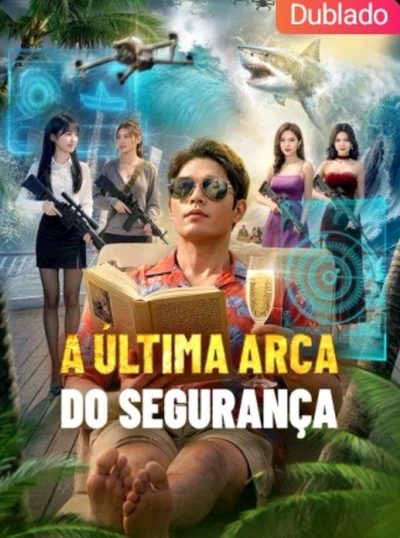 A Última Arca do Segurança (dublado)