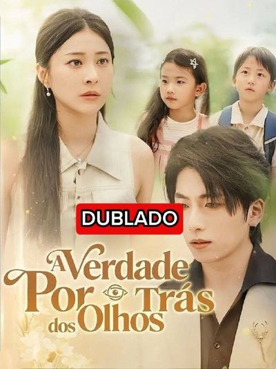 A Verdade por Trás dos Olhos Dublado