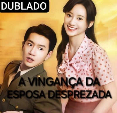 A Vingança da Esposa Desprezada Dublado