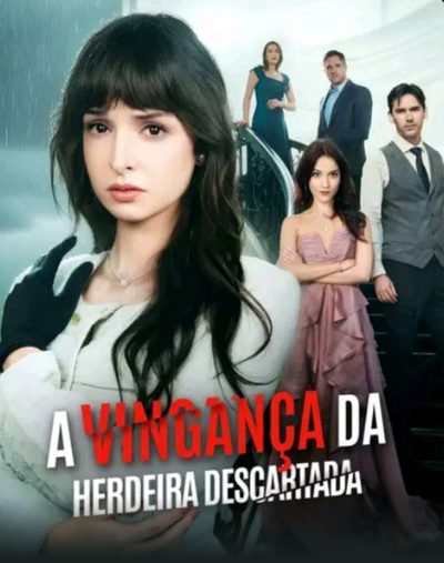 🌟a Vingança da Herdeira Descartada🌟
