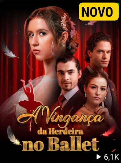 A Vingança da Herdeira do Ballet