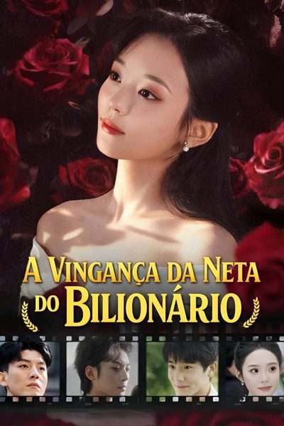 A Vingança da Neta do Bilionário