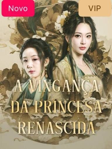 A Vingança da Princesa Renascida