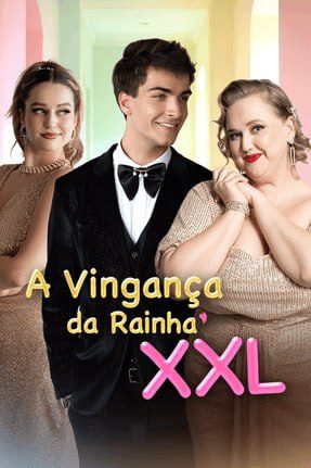 A Vingança da Rainha Xxl