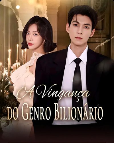 A Vingança do Genro Bilionário