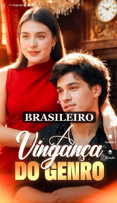 ♣️a Vingança do Genro (brasileira)