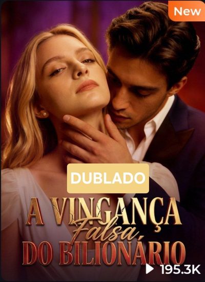 A Vingança Falsa do Bilionário-dublado
